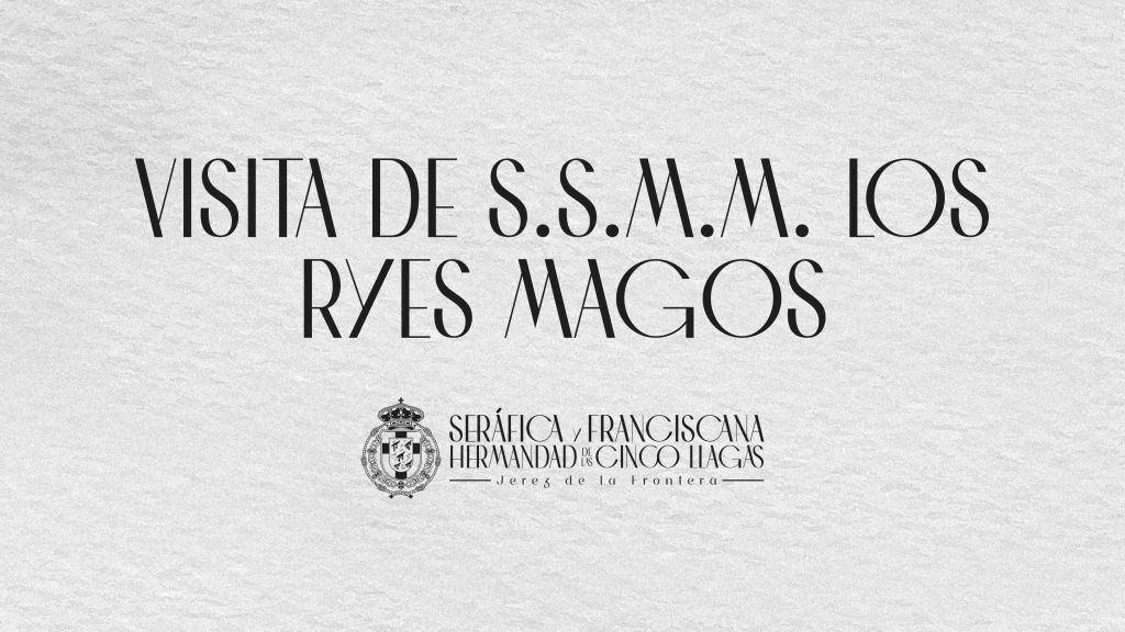 Este viernes 5 de enero a partir de las 20:30 horas, visita de S.S.M.M. Los Reyes Magos a la Iglesia Conventual de San&nbsp;Francisco